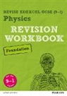 Catherine Wilson - Revise Edexcel GCSE (9-1) Physics Foundation Revision Workbook