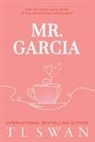 T L Swan - Mr. Garcia