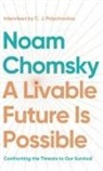Noam Chomsky, C.J. Polychroniou - A Livable Future is Possible