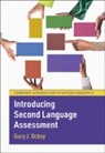 Gary J. Ockey, Gary J. (Iowa State University) Ockey - Introducing Second Language Assessment
