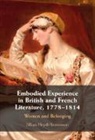 Jillian Heydt-Stevenson, Jillian (University of Colorado B Heydt-Stevenson, Heydt-Stevenson Jillian - Embodied Experience in British and French Literature, 17781814