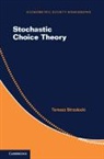 Tomasz Strzalecki, Tomasz (Harvard University Strzalecki - Stochastic Choice Theory
