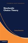 Tomasz Strzalecki, Tomasz (Harvard University Strzalecki - Stochastic Choice Theory