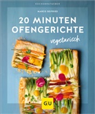 Marco Seifried - 20 Minuten Ofengerichte vegetarisch
