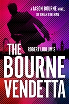 Brian Freeman - Robert Ludlum's The Bourne Vendetta