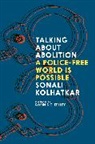 Sonali Kolhatkar - Talking About Abolition