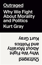Kurt Gray - Outraged