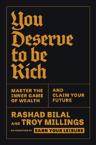 Rashad Bilal, Troy Millings - You Deserve to Be Rich