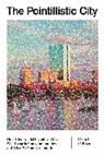 Daniel T. O'Brien, Daniel T O'Brien, Daniel T. O'Brien - The Pointillistic City