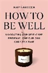 Amy Larocca - How to Be Well