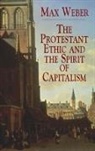 Max Weber - The Protestant Ethic and the Spirit of Capitalism