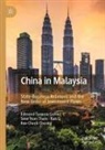 Kee Cheok Cheong, Edmund Terence Gomez, Ran Li, Siew Yean Tham - China in Malaysia