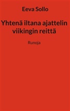 Eeva Sollo - Yhtenä iltana ajattelin viikingin reittä