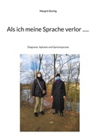 Margrit During - Als ich meine Sprache verlor .....