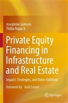 Josephine Gemson, Thillai Rajan A, Thillai Rajan A. - Private Equity Financing in Infrastructure and Real Estate