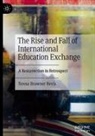 Teresa Brawner Bevis - The Rise and Fall of International Education Exchange