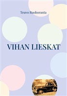 Teuvo Ruohoranta - Vihan lieskat
