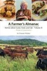 Drausin Wulsin - A Farmer's Almanac - Stories about Land, Food, and Life