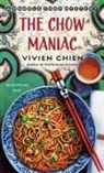 Vivien Chien - The Chow Maniac: A Noodle Shop Mystery