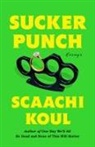Scaachi Koul - Sucker Punch