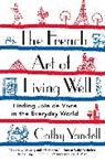 Cathy Yandell, Yandell Cathy - The French Art of Living Well
