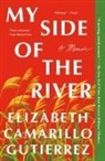 Elizabeth Cama Gutierrez, Elizabeth Camarillo Gutierrez - My Side of the River