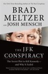Brad Meltzer, Josh Mensch - The JFK Conspiracy