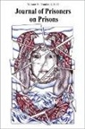Justin Piché - Journal of Prisoners on Prisons, V30 #2