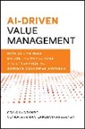 Venkataraman Lakshminarayanan, Venky Lakshminarayanan, Lakshminarayanan Venkataraman, Craig LeGrande, Craig Lakshminarayanan Legrande, LeGrande Craig - Ai-Driven Value Management