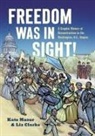 Elizabeth Clarke, Kate Masur, Kate/ Clarke Masur, Elizabeth Clarke - Freedom Was in Sight