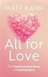 Matt Kahn - All for Love