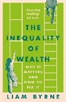 Liam Byrne, Byrne Liam, Liam Byrne - The Inequality of Wealth