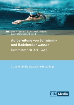 Thomas Beutel, Petra Bröcking, Petra u Bröcking, Manfred Brugger, Jürgen Elgg, … - Aufbereitung von Schwimm- und Badebeckenwasser Kommentar zu DIN 19643