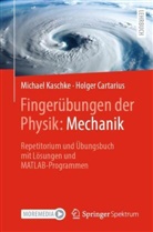 Holger Cartarius, Kaschke, Michael Kaschke - Fingerübungen der Physik: Mechanik