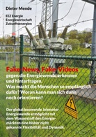 Dieter Mende - Fake-News, Fake-Videos gegen die Energiewende erkennen und hinterfragen. Was macht die Menschen so empfänglich dafür? Woran kann man sich dann noch orientieren?