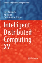 Costin B¿dic¿, Costin Badica, Lars Braubach, Kai Jander - Intelligent Distributed Computing XV