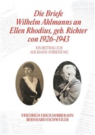 Friedrich Erich Dobberahn, Bernhard Eschweiler - Die Briefe Wilhelm Ahlmanns an Ellen Rhodius, geb. Richter, von 1926-1943