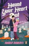Amber Roberts - Haunt Your Heart Out