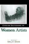 Delia Gaze, Gaze Delia - Concise Dictionary of Women Artists