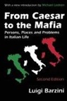 Luigi Barzini, Barzini Luigi - From Caesar to the Mafia