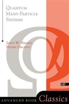 J.W. Negele, John W Negele, John W. Negele, Henri Orland - Quantum Many-Particle Systems