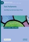 Maria Maley, Marian Sawer - Toxic Parliaments