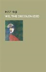 Hele Beji, Hélé Beji - We, the Decolonized