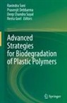 Prasenjit Debbarma, Reeta Goel, Ravindra Soni, Deep Chandra Suyal - Advanced Strategies for Biodegradation of Plastic Polymers