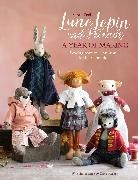 Sarah Peel, Sarah (Author) Peel, Peel Sarah - Luna Lapin And Friends, A Year Of Making