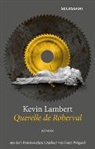 Kevin Lambert - Querelle de Roberval