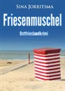 Sina Jorritsma - Friesenmuschel. Ostfrieslandkrimi