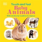 DK - Touch and Feel Baby Animals