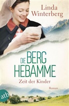 Linda Winterberg - Die Berghebamme - Zeit der Kinder