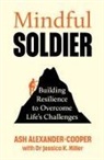 Ash Alexander-Cooper, Ash Miller Alexander-Cooper, Dr. Jessica K. Miller - Mindful Soldier